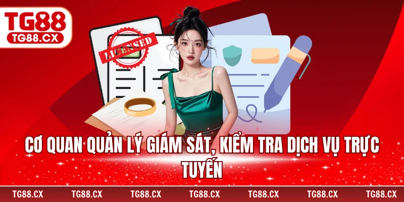 Cơ quan quản lý giám sát, kiểm tra dịch vụ trực tuyến