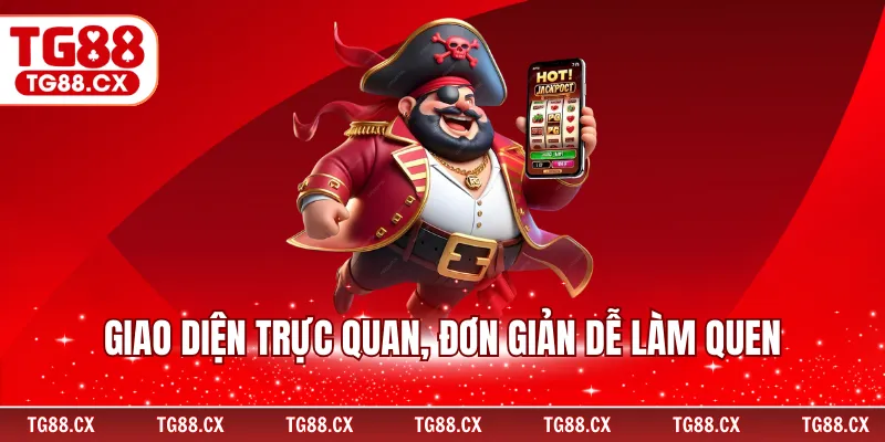 Giao diện trực quan, đơn giản dễ làm quen