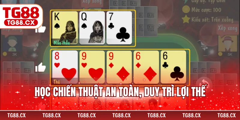 Học chiến thuật an toàn, duy trì lợi thế